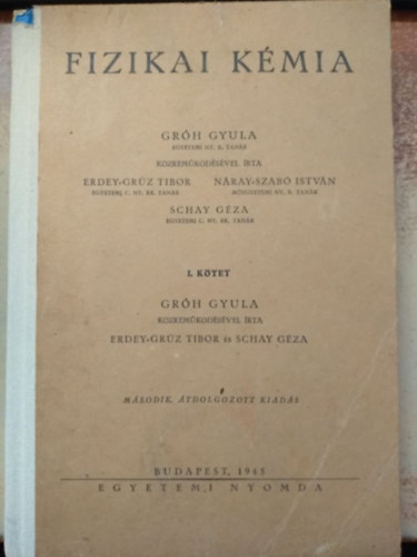 Erdey Grz Tibor; Schay Gza - Fizikai kmia I.