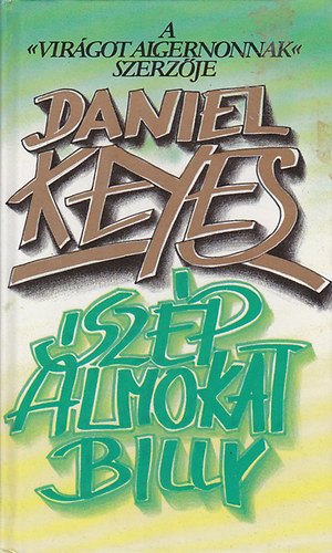 Daniel Keyes - Sz�p �lmokat, Billy!
