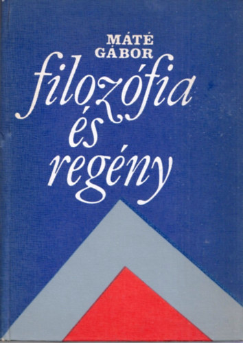 Mt Gbor - Filozfia s regny ( Lukcs-tanulmnyok)
