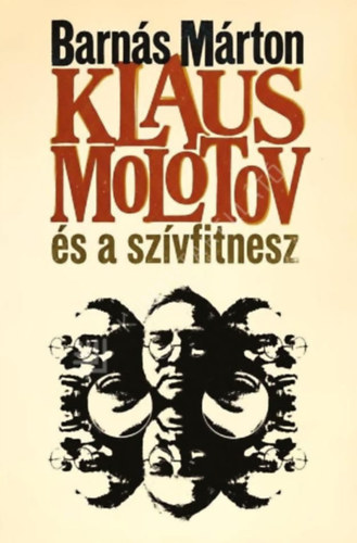 Barnás Márton - Klaus Molotov és a szívfitnesz