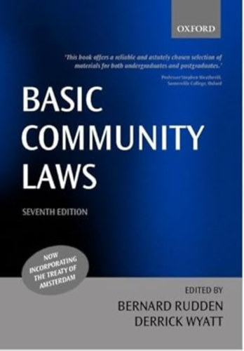 by Bernard Rudden (Author), Derrick Wyatt (Contributor) - Basic Community Laws  -  Seventh edition