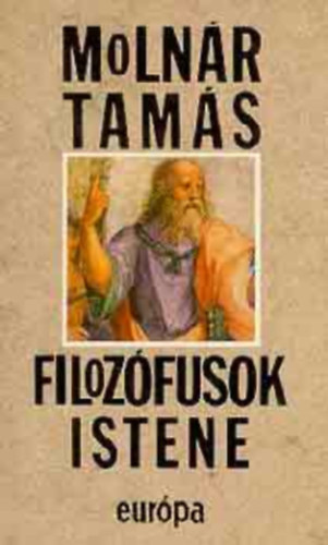 Molnr Tams - A filozfusok istene