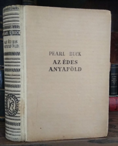 Pearl Buck - Az �des anyaf�ld