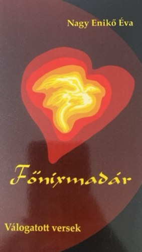 Nagy Enikő Éva - Főnixmadár