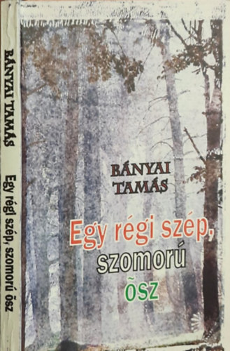 Bnyai Tams - Egy rgi szp, szomor sz