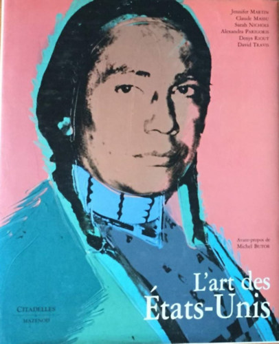 Michel Butor, Jennifer Martin, Claude Massu - L'art Des Etats-Unis
