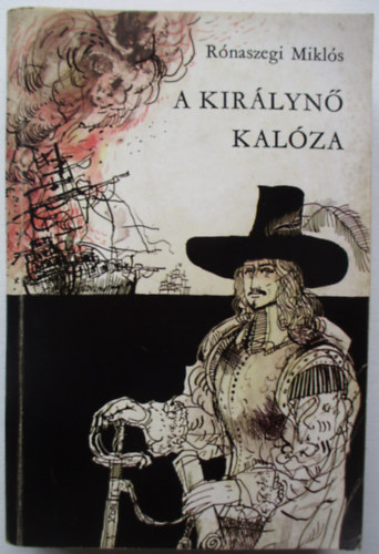 Rónaszegi Miklós - A királynő kalóza
