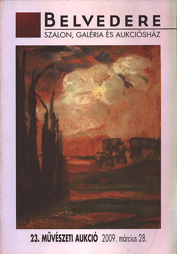 Belvedere 23. Művészeti aukció - 2009. március 28.