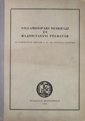 Nemk Bla - Villamosipari szakrajz s rajzolvassi pldatr