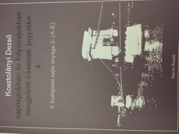 Kosztolányi Dezső napilapokban és folyóiratokban megjelent írásainak jegyzéke 4.