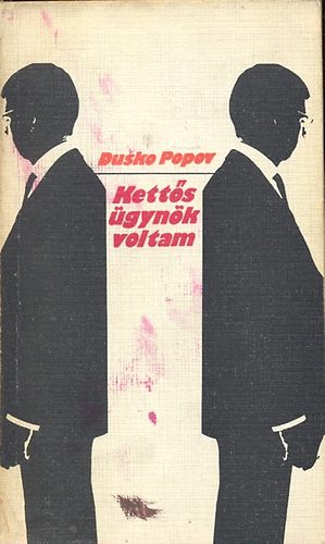 Dusko Popov - Ketts gynk voltam