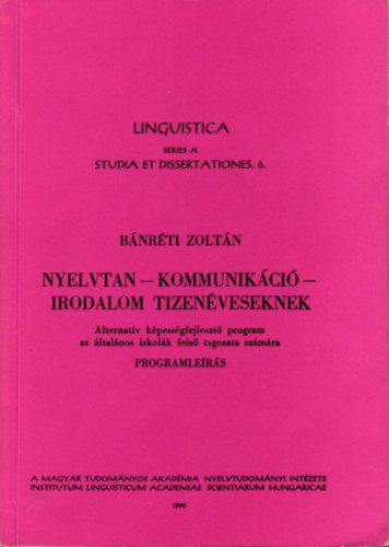 Bnrti Zoltn - Nyelvtan-kommunikci-irodalom tizenveseknek