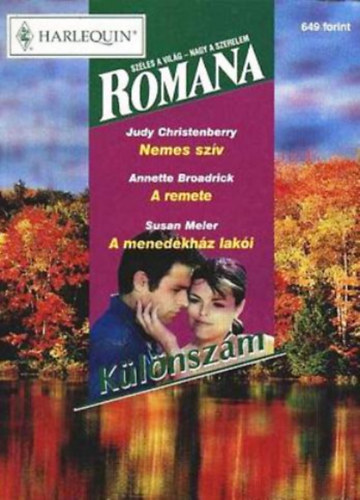 Judy Christenberry, Annette Broadrick, Susan Meier - Romana Klnszm 2001/5 (Nemes szv - A remete - A menedkhz laki)