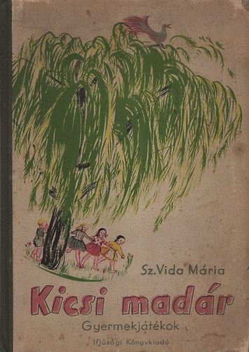 Sz. Vida M�ria (v�log.) - Kicsi mad�r - gyermekj�t�kok