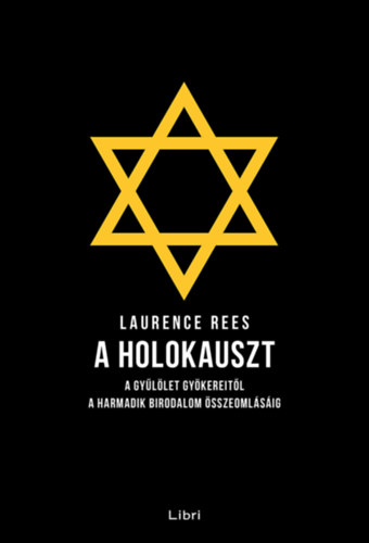 Laurence Rees - A holokauszt