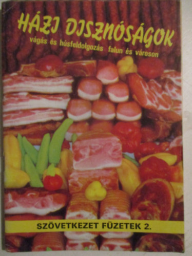 Zsiga P�l - H�zi diszn�s�gok (v�g�s �s h�sfeldolgoz�s falun �s v�roson)
