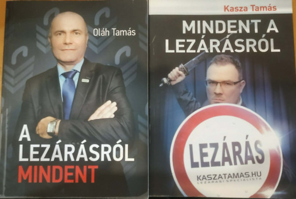 Kasza Tamás, Oláh Tamás - 2 db A lezárásról mindent + Mindent a lezárásról
