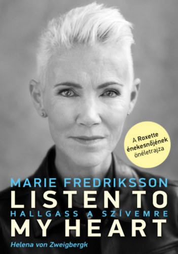 Marie Fredriksson, Helena von Zweigbergk - Listen To My Heart - Hallgass a szvemre