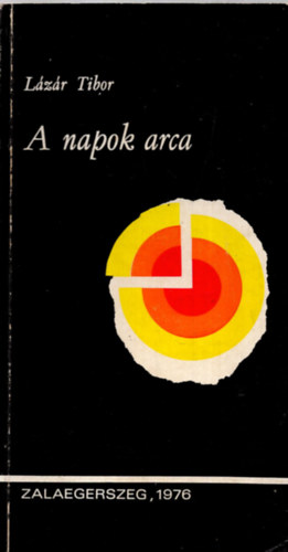 Lázár Tibor - A napok arca