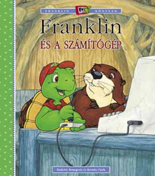 Brenda Clark, Paulette Bourgeois - Franklin s a szmtgp