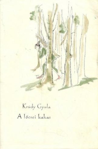 Krdy Gyula - A lcsei kakas