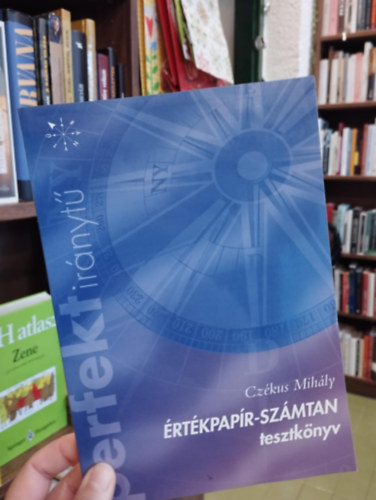Czékus Mihály - Értékpapír számtan