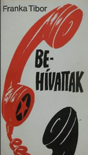 Franka Tibor - Be-hívattak