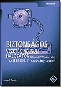 Joseph Davies - Biztonsgos vezetk nlkli hlzatok az IEEE 802.11 szabvny szerint