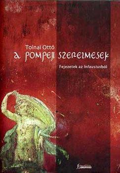 Tolnai Ott� - A pompeji szerelmesek