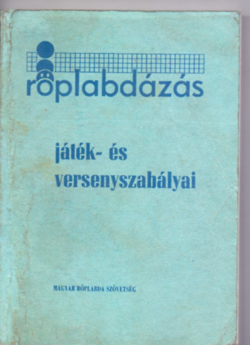 Dr. Holvay Endre - Rplabdzs - jtk- s versenyszablyai (Kilencedik, bvtett s tdolgozott kiads)