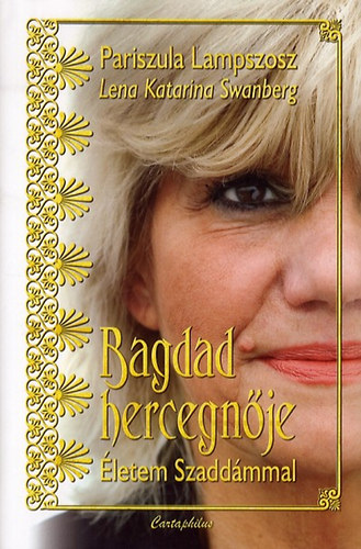 Lena Katarina Swanberg, Pariszula Lampszosz - Bagdad hercegn�je - �letem Szadd�mmal