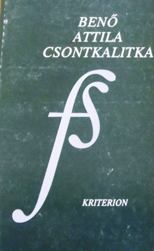 Ben� Attila - Csontkalitka