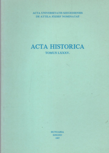 Acta Historica (Tomus CXXXV.)