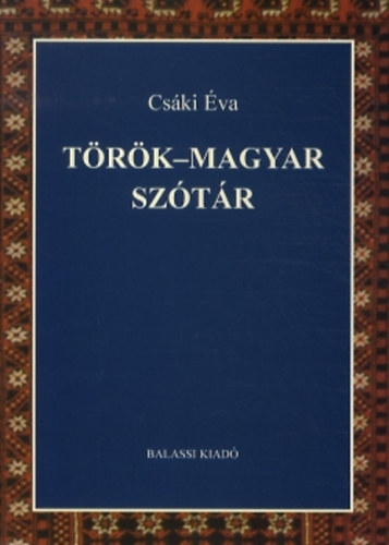 Csáki Éva - Török-magyar szótár