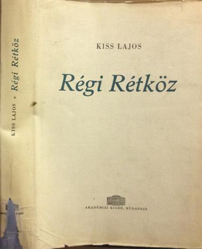 KISS LAJOS - Régi Rétköz
