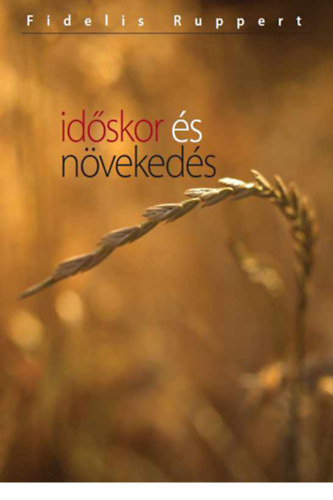 Fidelis Ruppert - Időskor és növekedés