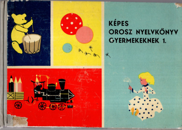 Suara R�bert; Sepr�di L�szl� - K�pes orosz nyelvk�nyv gyermekeknek 1.