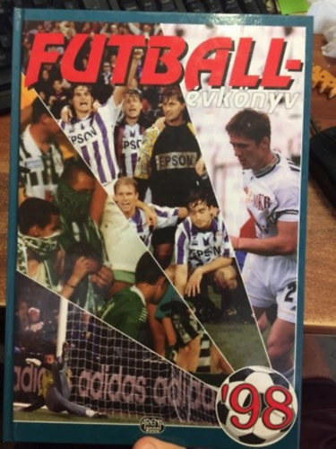 Mravik Gusztv (szerk.), Csizmazia Zoltn (szerk.), Halsz Zoltn (szerk.) - Futball-vknyv '98 I.-II. ktet