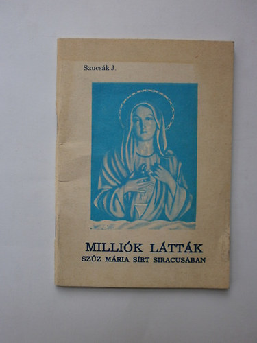 Szucsk Jzsef - Millik lttk - Szz Mria srt Siracusban