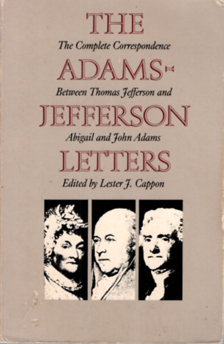 Lester J. Cappon - The Adams-Jefferson letters