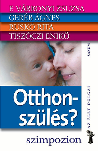 Tiszczi Enik; Rusk Rita; Gerb gnes; F. Vrkonyi Zsuzsa - Otthonszls?