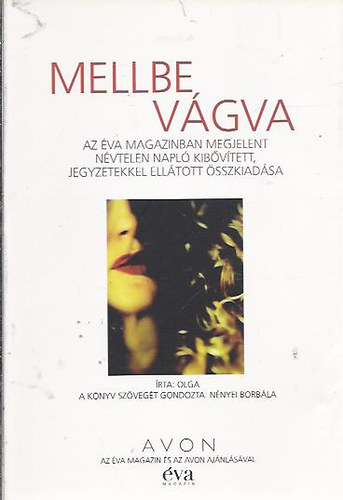 Olga; Nényei Borbála - Mellbe vágva (Névtelen napló)