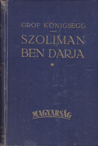 Königsegg Lajos - Szoliman ben Darja