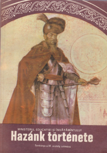 dr. Dimitru Almas - Eleonora Fotescu - Haznk trtnete - Tanknyv a IV. osztly szmra