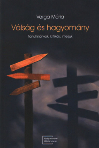Varga Mária - Válság és hagyomány