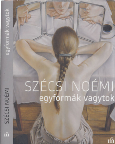 Szécsi Noémi - Egyformák vagytok