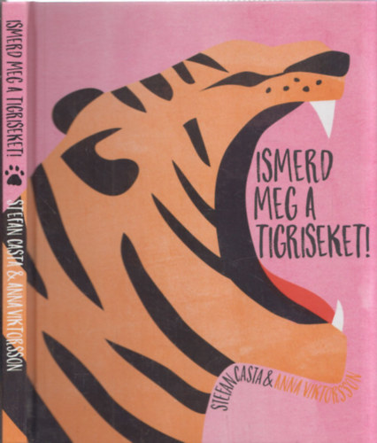 Stefan Casta, Anna Viktorsson - Ismerd meg a tigriseket!