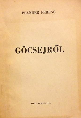 Plánder Ferenc - Göcsejről