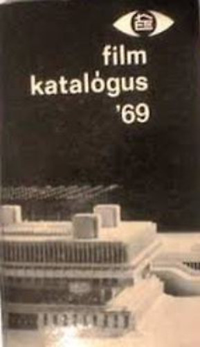 �p�t�s�gyi T�j�koztat�si K�zpont - Film katal�gus '69