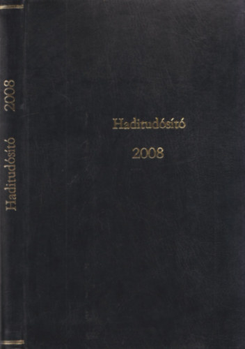 Kosaras P�ter �kos (f�szerk.) - Haditud�s�t� 2007 �s 2008 (Teljes �vfolyamok, egybek�tve)